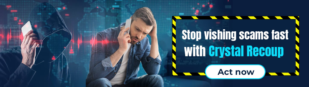 stop vishing scams fast with crystal recoup